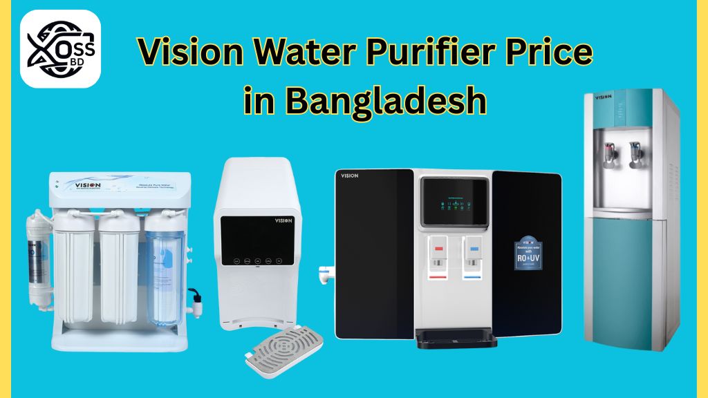 Vision Water Purifier Price in Bangladesh 2025